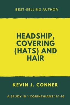 Paperback Headship, Covering (Hats) and Hair: An Exposition of 1 Corinthians 11 Book