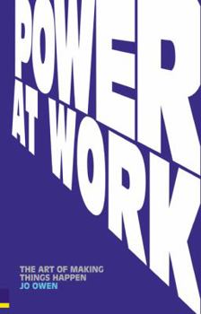 Paperback Power at Work: The Art of Making Things Happen Book