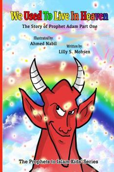 Paperback We Used To Live In Heaven: The Story Of Prophet Adam (Part One) Book