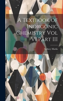 Hardcover A Textbook of Inorgonic Chemistry Vol VI Part III Book