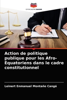 Paperback Action de politique publique pour les Afro-Équatoriens dans le cadre constitutionnel [French] Book