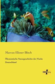 Paperback Ökonomische Naturgeschichte der Fische Deutschland [German] Book