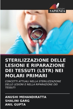 Paperback Sterilizzazione Delle Lesioni E Riparazione Dei Tessuti (Lstr) Nei Molari Primari [Italian] Book