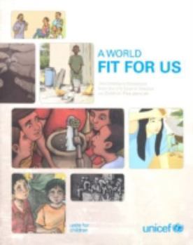 Paperback World Fit for Us: The Children's Statement from the Un Special Session on Childrenfive Years on Book