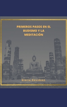 Paperback Primeros Pasos En El Budismo Y La Meditación [Spanish] Book