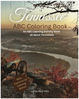 My Tennessee ABC Coloring Book: An ABC Learning and Coloring Kids Activity Book (My States ABCs Coloring Activity Books)