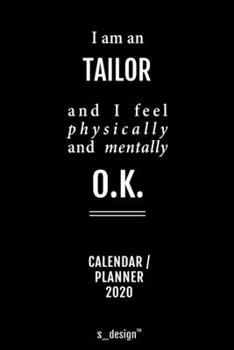 Paperback Calendar 2020 for Tailors / Tailor: Weekly Planner / Diary / Journal for the whole year. Space for Notes, Journal Writing, Event Planning, Quotes and Book