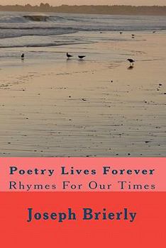 Paperback Poetry Lives Forever: Rhymes For Our Times Book