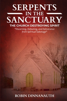 Paperback Serpents in the Sanctuary: The Church Destroying Spirits Book