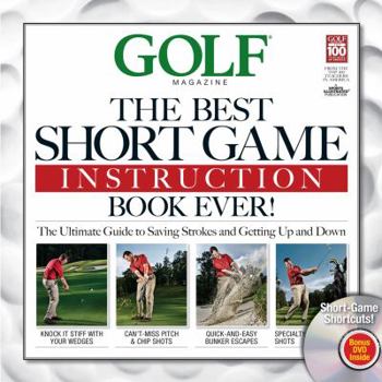 Hardcover Golf: The Best Short Game Instruction Book Ever! Book