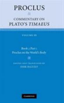 Commentary on Plato's Timaeus, Vol. 3: On the World's Body - Book #3 of the Commentaries of Proclus on the Timaeus of Plato in Five Books