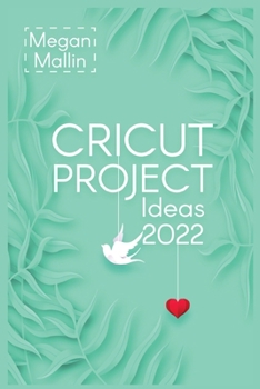 Paperback Cricut Project Ideas 2022 Book