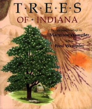 Hardcover Trees of Indiana: Original Paintings by Maryrose Wampler Book