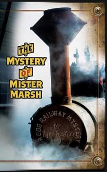 Paperback A Cog Railway Mystery: The Mystery of Mister Marsh Book