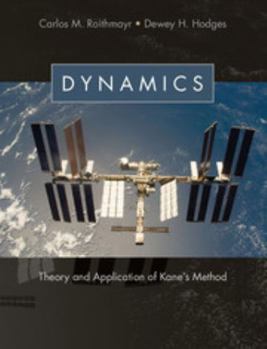 Hardcover Dynamics: Theory and Application of Kane's Method Book