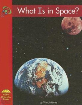 What Is in Space? - Book  of the Yellow Umbrella Books: Science