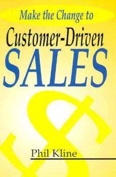 Paperback Make the Change to Customer-Driven Sales Book
