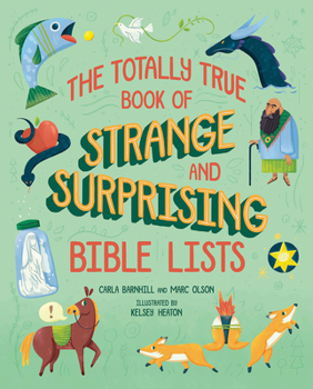 Hardcover The Totally True Book of Strange and Surprising Bible Lists Book