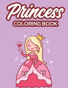 Paperback Princess Coloring Book: Childrens Activity Book Of Princesses To Color And Trace, Coloring Pages For Girls With Mazes To Solve Book