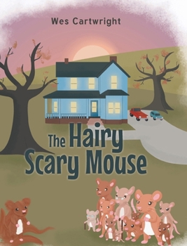 Hardcover The Hairy Scary Mouse Book