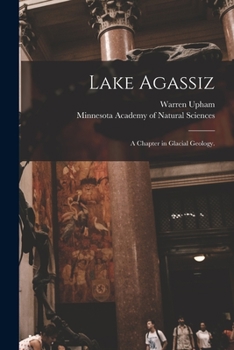 Paperback Lake Agassiz: a Chapter in Glacial Geology. Book