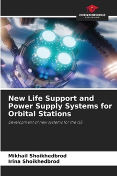 Paperback New Life Support and Power Supply Systems for Orbital Stations Book