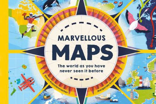 Hardcover Marvellous Maps: Our changing world in 40 amazing maps Book