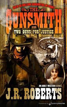 Two Guns for Justice - Book #133 of the Gunsmith