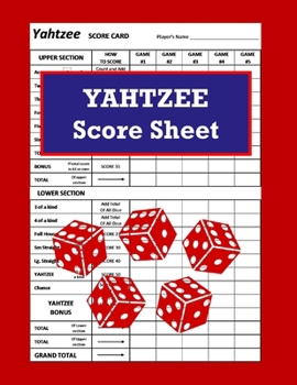 Paperback Yahtzee Score Sheet: Game Yahtzee, Yahtzee Scoring Pads, Board Game Yahtzee, Score Keeper Book, Score Card, Dice Yahtzee, Large Print Yahtz Book