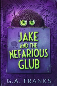 Paperback Jake And The Nefarious Glub: Large Print Edition Book