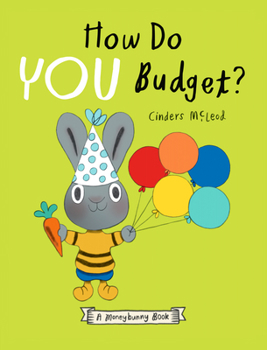 Hardcover How Do You Budget? a Moneybunny Book