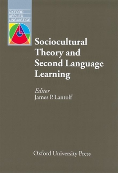 Paperback Sociocultural Theory and Second Language Learning Book