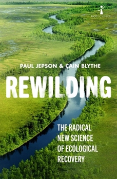 Paperback Rewilding: The Radical New Science of Ecological Recovery Book