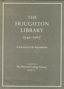Hardcover The Houghton Library, 1942-1967: A Selection of Color Reproductions Book