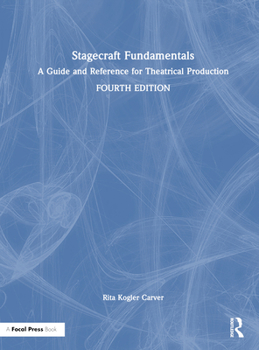 Hardcover Stagecraft Fundamentals: A Guide and Reference for Theatrical Production Book