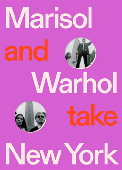Hardcover Marisol and Warhol Take New York Book