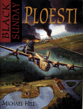 Hardcover Black Sunday: Ploesti! Book