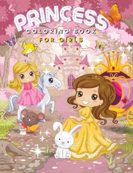 Paperback Princess Coloring Book for Girls: Cute Princess Coloring Book for Toddlers Preschool and Girls Ages 3-10 - Princess Drawing Activity Book for Children Book