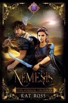 Nemesis - Book #4 of the Fourth Talisman