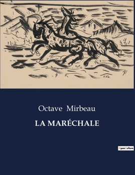 Paperback La Maréchale: Les intrigues et les complots sous l'Empire napoléonien [French] Book