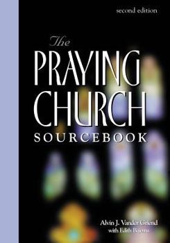 Paperback Praying Church Sourcebook 2nd Edition Book