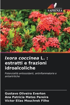 Paperback Ixora coccinea L.: estratti e frazioni idroalcoliche [Italian] Book