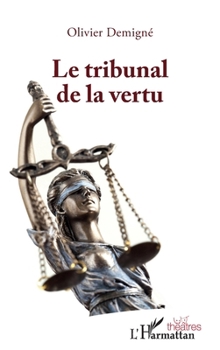 Paperback Le tribunal de la vertu [French] Book