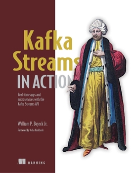 Paperback Kafka Streams in Action: Real-Time Apps and Microservices with the Kafka Streams API Book
