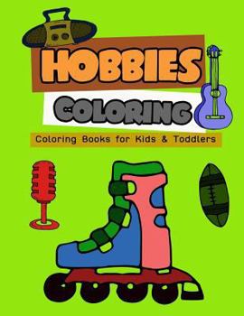 Paperback Hobbies Coloring: Coloring Books for Kids & Toddlers Book