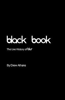 Paperback Black Book: The Live History of blur Book