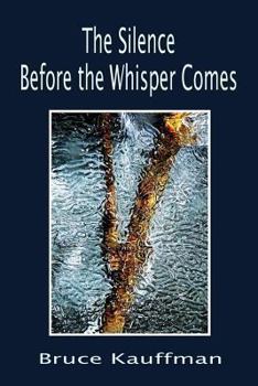 Paperback The Silence Before the Whisper Comes Book