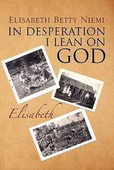Paperback In Desperation I Lean on God Book