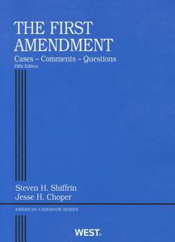 The First Amendment: Cases, Comments, Questions - Book  of the American Casebook Series
