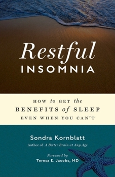 Paperback Restful Insomnia: How to Get the Benefits of Sleep Even When You Can't Book